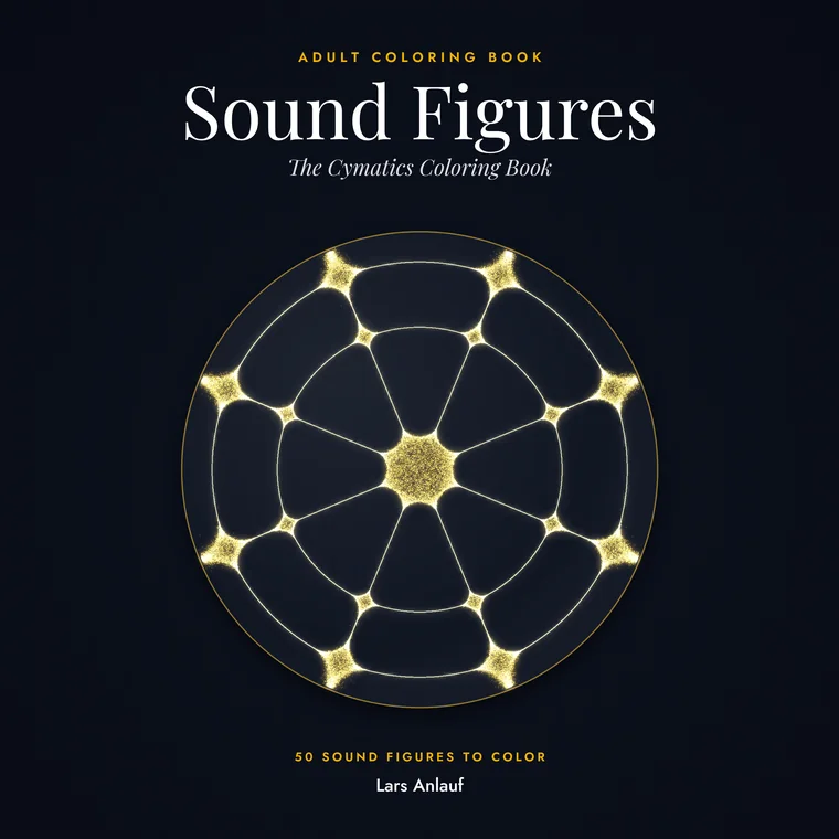 Sound Figures: The Cymatics Coloring Book